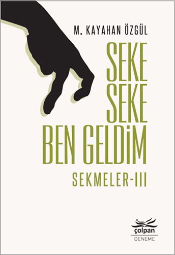 Seke Seke Ben Geldim - Sekmeler Iıı Seke Seke Ben Geldim - Sekmeler Iıı