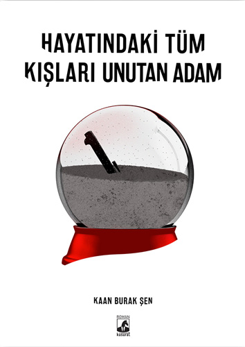 Hayatındaki Tüm Kışları Unutan Adam Hayatındaki Tüm Kışları Unutan Adam