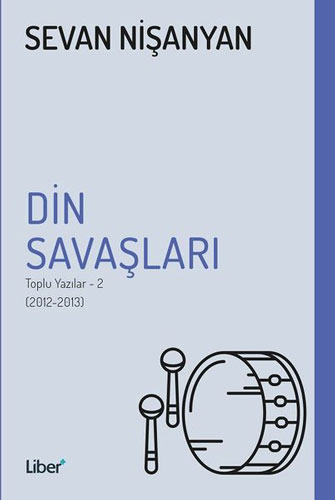 Din Savaşları - Toplu Yazılar 2 (2012-2013)
