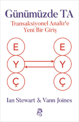 Günümüzde TA - Transaksiyonel Analiz’e Yeni Bir Giriş
