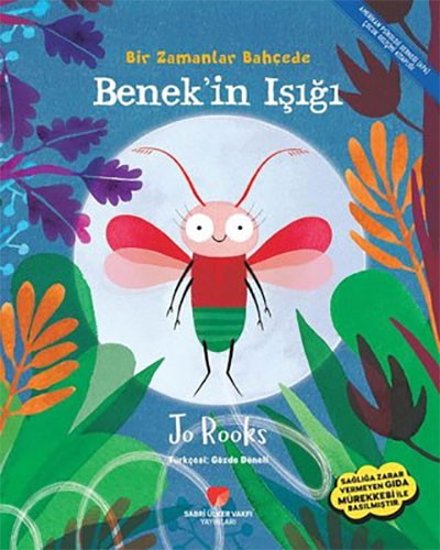 Bir Zamanlar Bahçede Benek'in Işığı