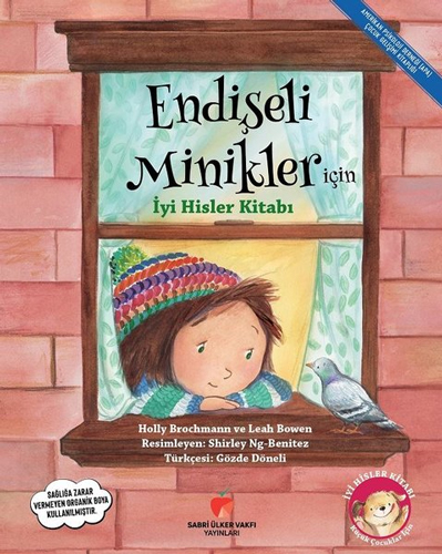 Endişeli Minikler İçin İyi Hisler Kitabı