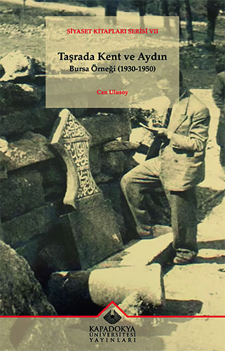 Taşrada Kent ve Aydın: Bursa Örneği (1930-1950)