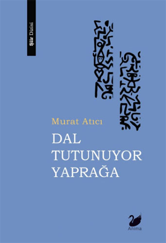 Dal Tutunuyor Yaprağa Dal Tutunuyor Yaprağa