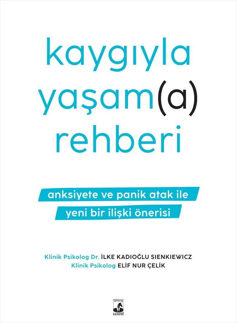 Kaygıyla Yaşam(a) Rehberi