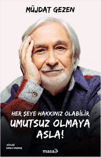 Her Şeye Hakkınız Olabilir Umutsuz Olmaya Asla !