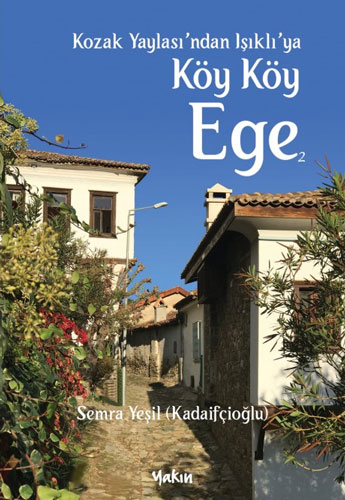Kozak Yaylası’ndan Işıklı’ya Köy Köy Ege 2