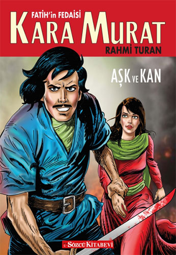 Fatih'in Fedaisi Kara Murat - Aşk ve Kan