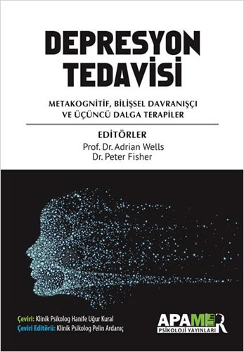 Depresyon Tedavisi - Metakognitif, Bilişsel Davranışçı ve Üçüncü Dalga Terapiler