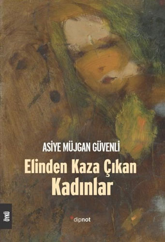 Elinden Kaza Çıkan Kadınlar 