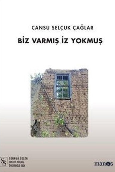 Biz Varmış İz Yokmuş