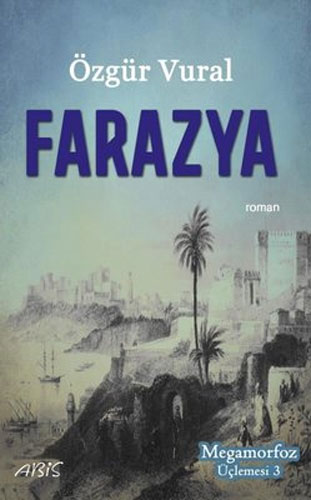 Megamorfoz Üçlemesi 3 - Farazya Megamorfoz Üçlemesi 3 - Farazya