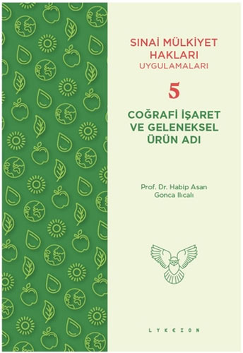 Sınai Mülkiyet Hakları Uygulamaları 5 - Coğrafi İşaret Ve Geleneksel Ürün Adı 