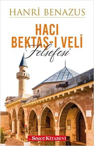 Hacı Bektaş-I Veli Felsefesi Hacı Bektaş-I Veli Felsefesi