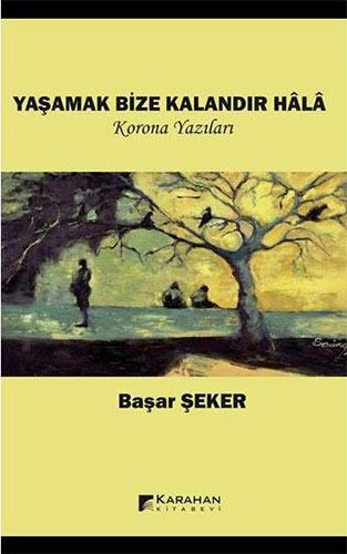 Yaşamak Bize Kalandır Hala Yaşamak Bize Kalandır Hala