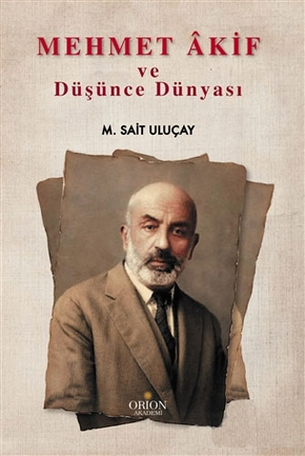 Mehmet Akif ve Düşünce Dünyası
