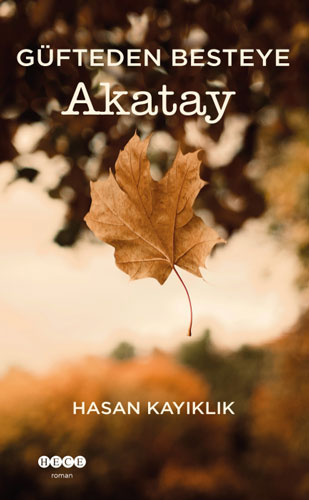 Güfteden Besteye Akatay Güfteden Besteye Akatay