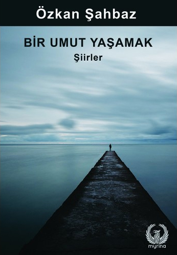 Bir Umut Yaşamak Bir Umut Yaşamak