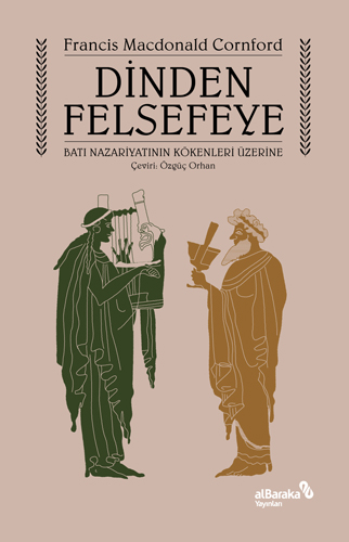 Dinden Felsefeye - Batı Nazariyatının Kökenleri Üzerine