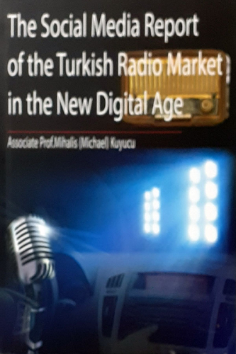 The Social Media Report Of The Turkish Radio Market İn The New Digital Age The Social Media Report Of The Turkish Radio Market İn The New Digital Age