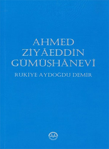 Ahmed Ziyaeddin Gümüşhanevi Ahmed Ziyaeddin Gümüşhanevi