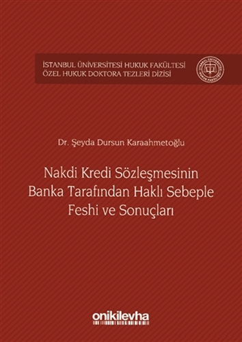Nakdi Kredi Sözleşmesinin Banka Tarafından Haklı Sebeple Feshi ve Sonuçları