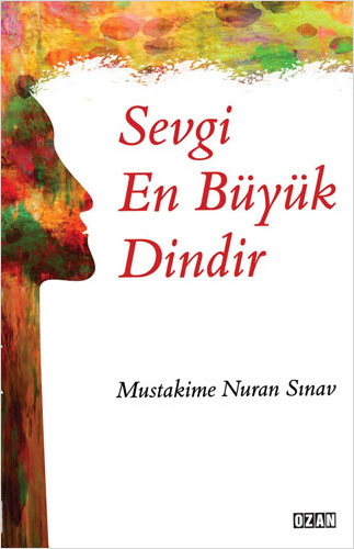 Sevgi En Büyük Dindir Sevgi En Büyük Dindir