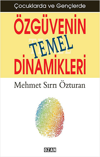 Çocuklarda ve Gençlerde Özgüvenin Temel Dinamikleri
