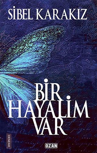 Bir Hayalim Var Bir Hayalim Var