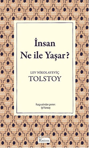 İnsan Ne İle Yaşar? (Bez Ciltli)