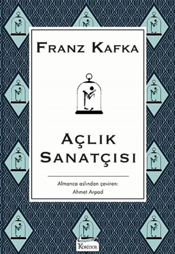 Açlık Sanatçısı (Bez Ciltli) Açlık Sanatçısı (Bez Ciltli)