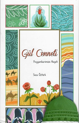 Gül Cenneti - Peygamberimizin Hayatı