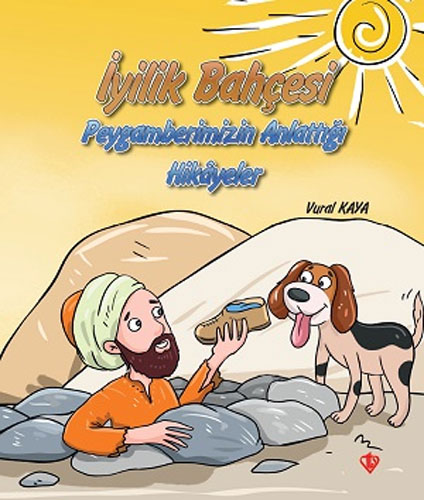 İyilik Bahçesi - Peygamberimizin Anlattığı Hikayeler