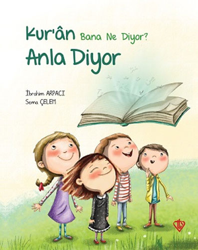 Kur'an Bana Ne Diyor? Anla Diyor