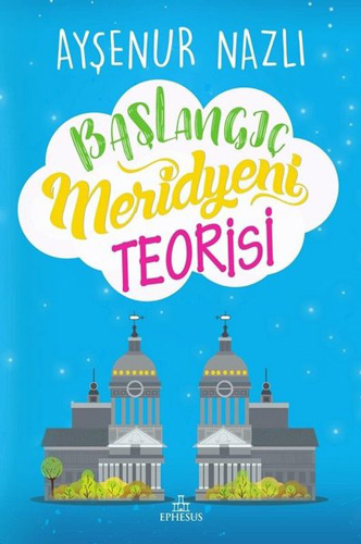 Başlangıç Meridyeni Teorisi (Ciltli) Başlangıç Meridyeni Teorisi (Ciltli)
