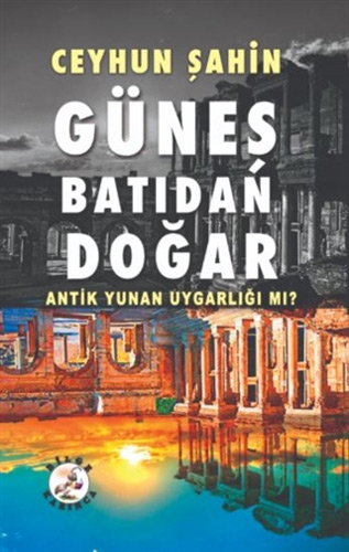 Güneş Batıdan Doğar