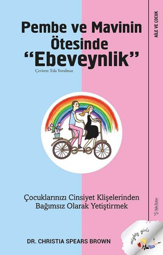 Pembe ve Mavinin Ötesinde Ebeveynlik