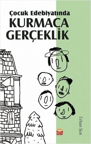 Çocuk Edebiyatında Kurmaca Gerçeklik Çocuk Edebiyatında Kurmaca Gerçeklik