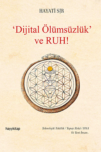 'Dijital Ölümsüzlük' ve Ruh! (Ciltli)