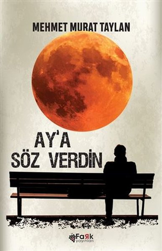 Ay'A Söz Verdin Ay'A Söz Verdin