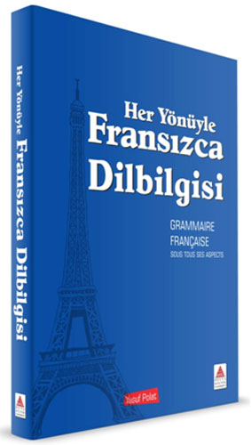 Her Yönüyle Fransızca Dilbilgisi