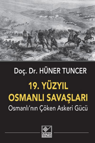 19. Yüzyıl Osmanlı Savaşları 
