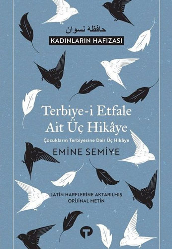 Terbiye-İ Etfale Ait Üç Hikaye Terbiye-İ Etfale Ait Üç Hikaye