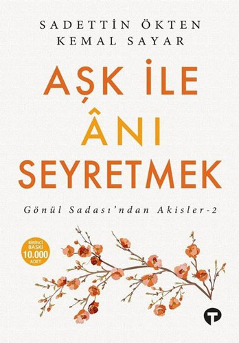 Aşk İle Anı Seyretmek Aşk İle Anı Seyretmek