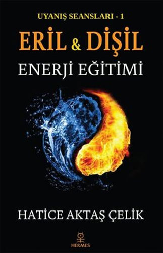 Uyanış Seansları 1 - Eril ve Dişil Enerji Eğitimi 