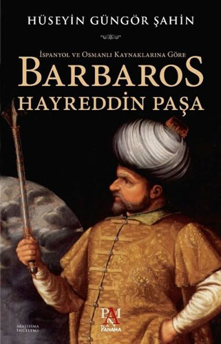 İspanyol ve Osmanlı Kaynaklarına Göre Barbaros Hayreddin Paşa