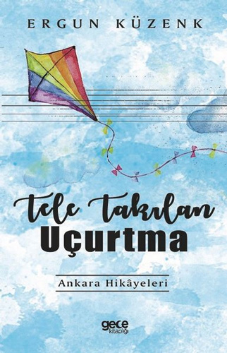 Tele Takılan Uçurtma Tele Takılan Uçurtma