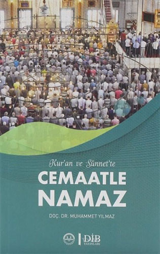 Kuran ve Sünnet'te Cemaatle Namaz