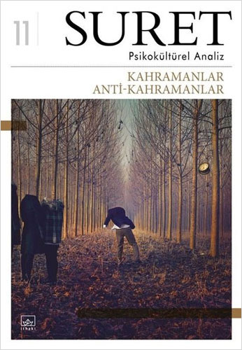 Suret Sayı: 11 - Kahramanlar - Anti Kahramanlar Suret Sayı: 11 - Kahramanlar - Anti Kahramanlar