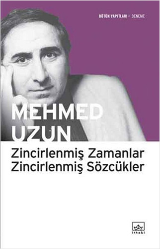 Zincirlenmiş Zamanlar Zincirlenmiş Sözcükler Zincirlenmiş Zamanlar Zincirlenmiş Sözcükler
